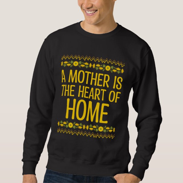 Sudadera A Mother is the Heart of Home Mother s Day Mom Par (Anverso)