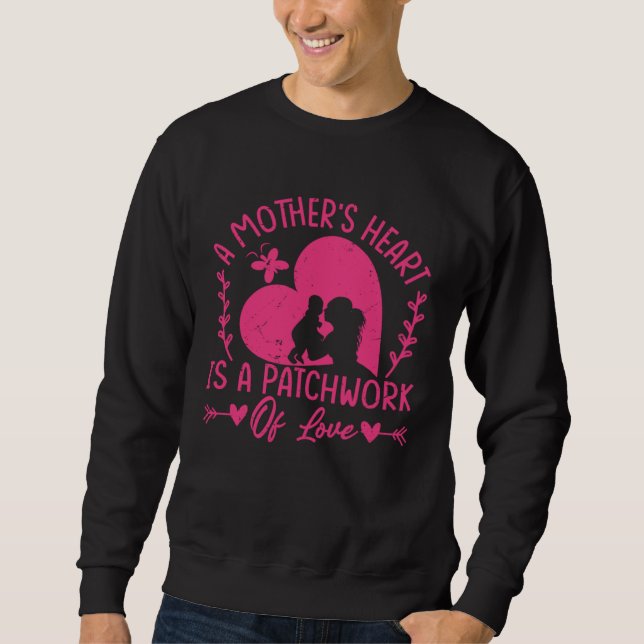 Sudadera A Mother s Heart Is A Patchwork Of Love  Mother s  (Anverso)