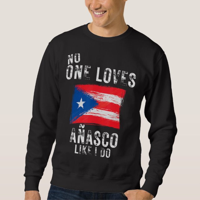 Sudadera A nadie le gusta Anasco como a Puerto Rico (Anverso)