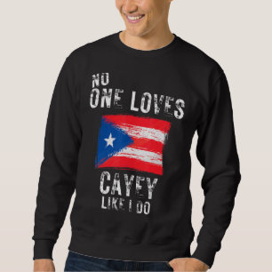 Sudadera A nadie le gusta Cayey como a Puerto Rico