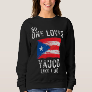 Sudadera A nadie le gusta el Yauco como a Puerto Rico