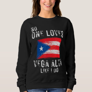 Sudadera A nadie le gusta la Vega Alta como a Puerto Rico