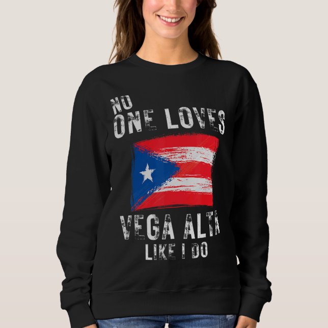 Sudadera A nadie le gusta la Vega Alta como a Puerto Rico (Anverso)