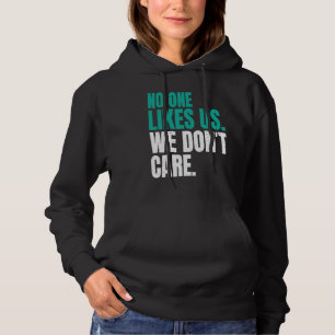 Sudadera A Nadie Le Gustamos No Nos Importa Philly Motivaci