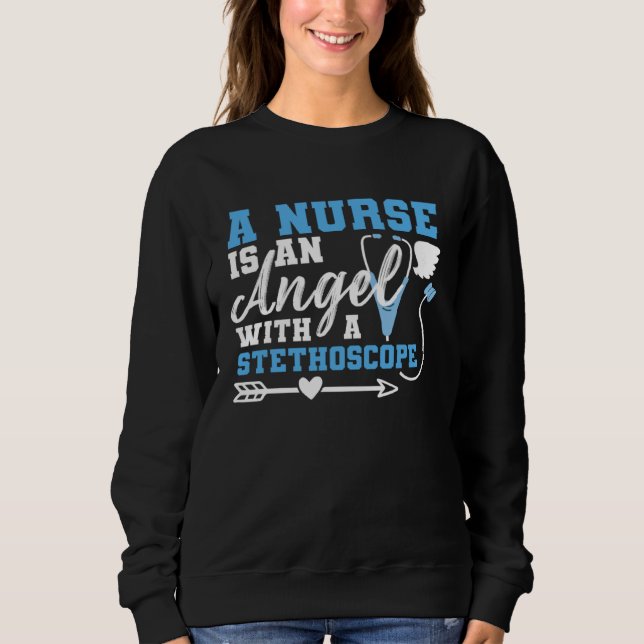 Sudadera A Nurse Is An Angel With a Stethoscope (Anverso)
