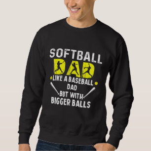 Sudadera A papá de softbol le gusta el béisbol, pero con B