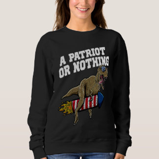 Sudadera A Patriot or Nothing Patriotic 4th of July Patriot
