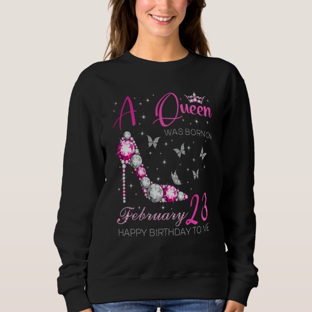 Sudadera A Queen Was Born on February 23 23rd February Bday (Anverso)