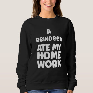 Sudadera A Reindeer Ate My Homework Humor Pupil School Sarc