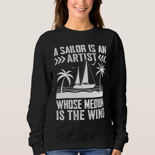 Sudadera A Sailor Is An Artist Whose Medium Is The Wind (Anverso)