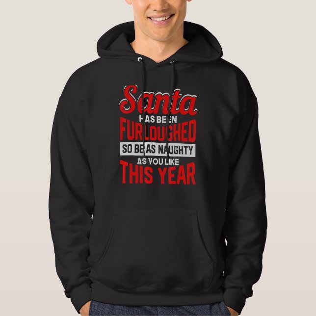 Sudadera A Santa le han tocado ser tan malo como a ti (Anverso)