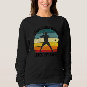 Sudadera A tu novia le gusta mi swing Softbol para hombres