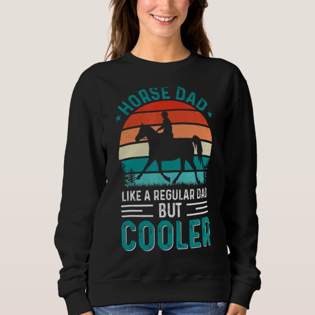 Sudadera A Un Padre Caballo Le Gusta Un Padre Regular Pero  (Anverso)