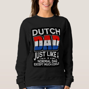 Sudadera A Un Padre Holandés Le Gusta Un Papá Normal Except