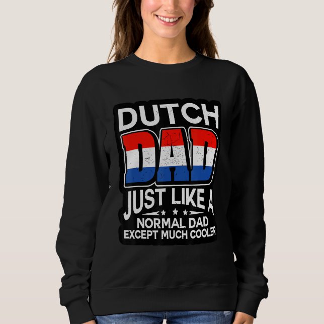 Sudadera A Un Padre Holandés Le Gusta Un Papá Normal Except (Anverso)