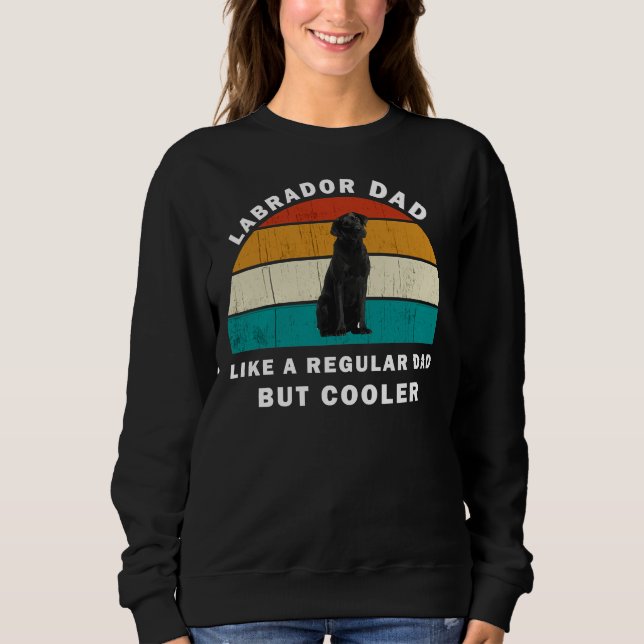 Sudadera A Un Padre Labrador Le Gusta Un Padre Regular Pero (Anverso)