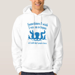 Sudadera A Veces Desearía Ser Un Pulpo