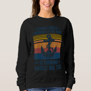 Sudadera A veces me pregunto si mi barco está pensando en m
