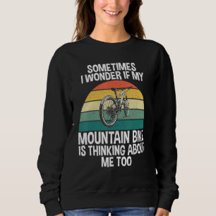 Sudadera A veces me pregunto si mi bicicleta de montaña est