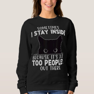 Sudadera A veces me quedo adentro es demasiado gente allá a