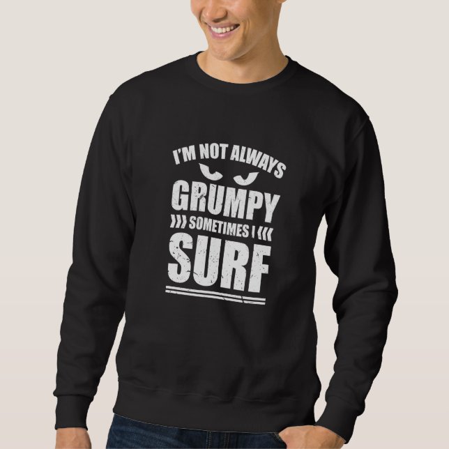 Sudadera A Veces No Siempre Estoy Gruñón Surfando (Anverso)