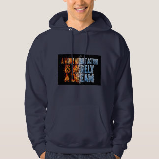 Sudadera A Vision Without Action Is Merely A Dream Fire Ice