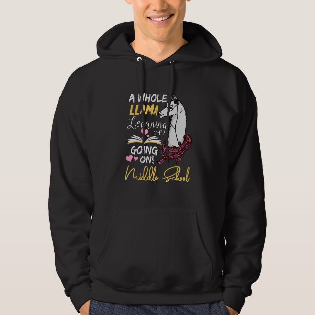 Sudadera A Whole Llama Learning Going On In Middle School   (Anverso)