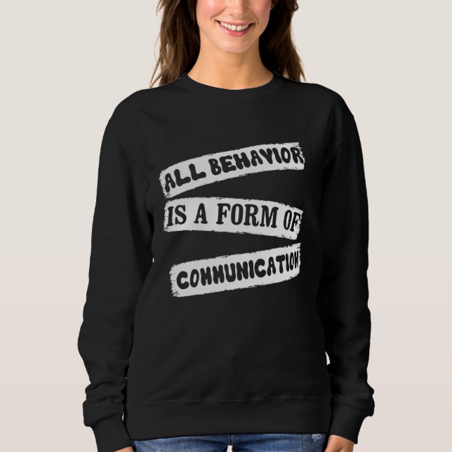Sudadera ABA Therapist All Behavior Is A Form Of Communicat (Anverso)