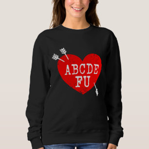Sudadera ABCDEFU Humor Anti Día de San Valentín Relación S
