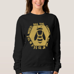 Sudadera Abeja Abeja El Cambio Que Quieres Ver En El Mundo