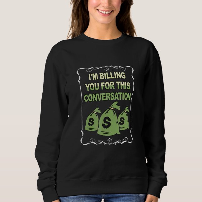 Sudadera Abogado A Distancia Social Im Billing You For This (Anverso)