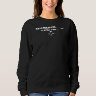 Sudadera Abogado en curso, por favor espere a un estudiante