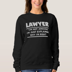 Sudadera Abogado No estoy discutiendo Solo estoy explicando