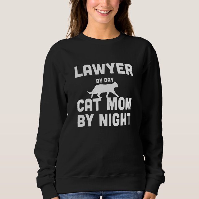 Sudadera Abogado Por Día Cat Mom Por Noche 1 (Anverso)