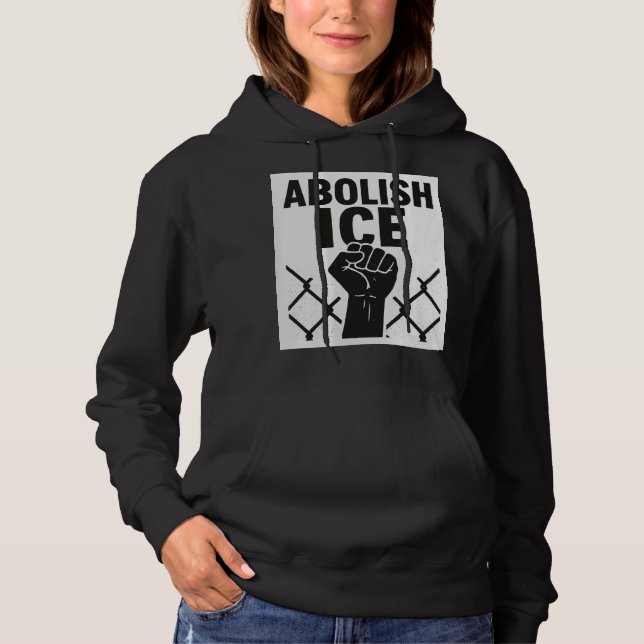 Sudadera Abolish ICE Protest Hoodie – Immigration Justice (Anverso)
