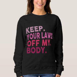 Sudadera Aborto por libre elección Feminismo Mantener tus l
