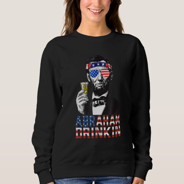 Sudadera Abraham Drinkin 4 De Julio Abe Lincoln Amer (Anverso)