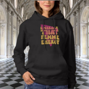 Sudadera Abrazando Ese Femme Energy Hoodie