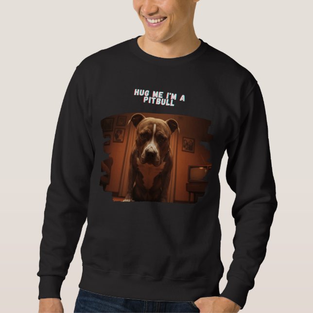 Sudadera Abrazarme soy una camiseta de Pitbull (Anverso)