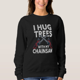 Sudadera Abrazo Árboles Con Mi Divertido Lumberjack Logg De