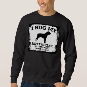 Sudadera Abrazo Mi Rottweiler Para No Ahogar A La Gente