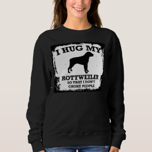 Sudadera Abrazo Mi Rottweiler Para No Ahogar A La Gente