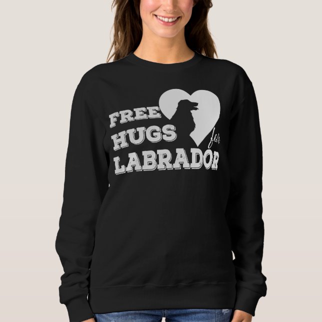 Sudadera Abrazos gratis para Labrador (Anverso)
