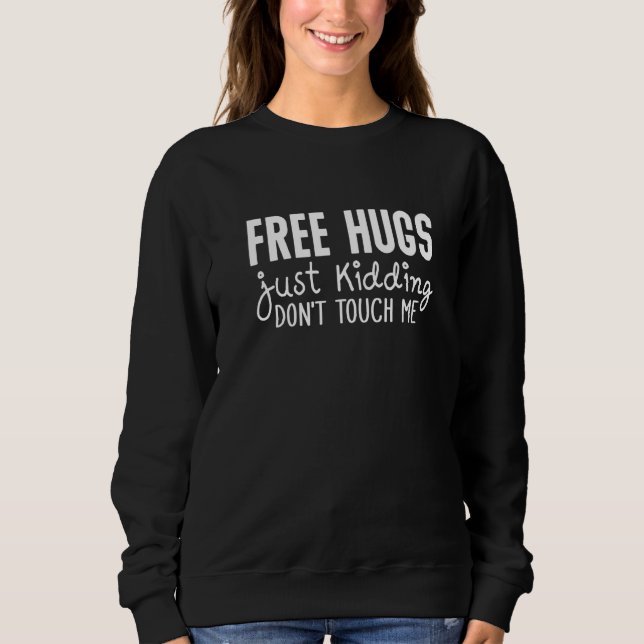 Sudadera Abrazos libres, solo abrazos, no me toques (Anverso)