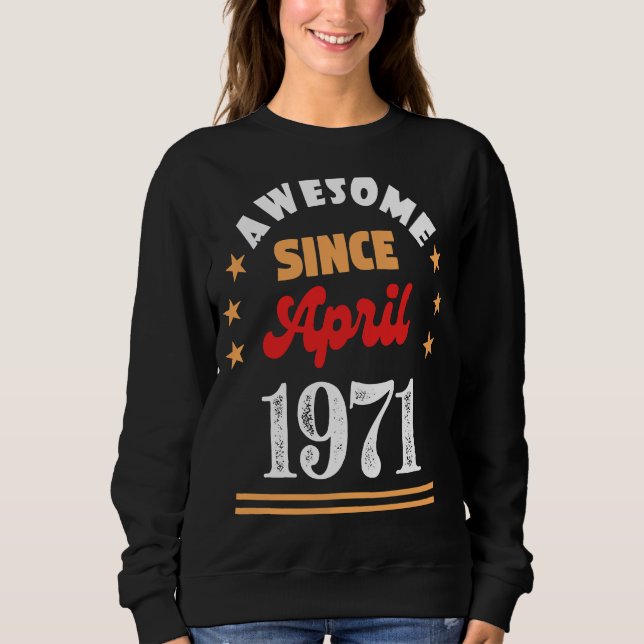Sudadera Abril de 1971 Fantástico cumpleaños desde 1971 Abr (Anverso)