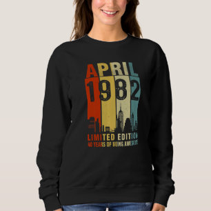 Sudadera Abril De 1982 40 Años De Ser Increíble