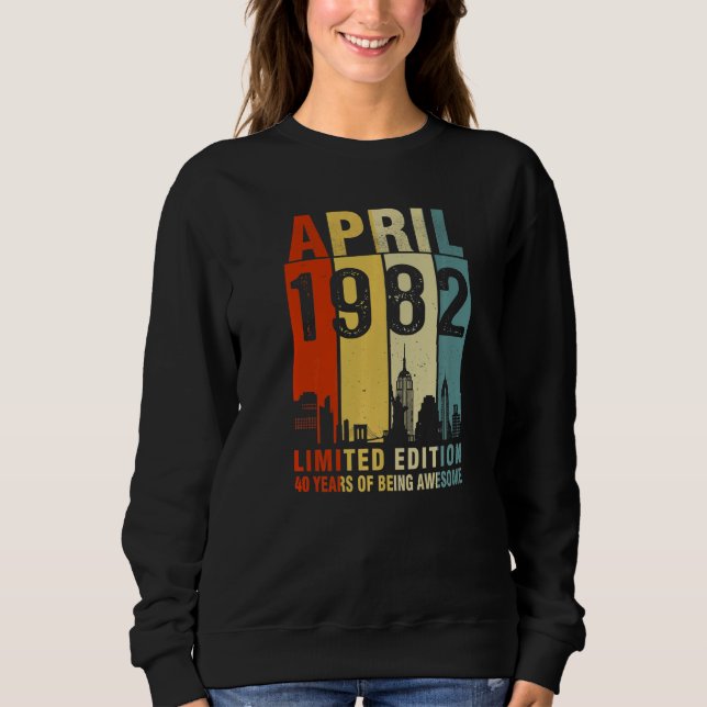 Sudadera Abril De 1982 40 Años De Ser Increíble (Anverso)