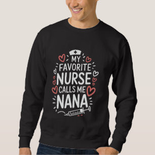 Sudadera Abuela enfermera mi enfermera favorita me llama Na