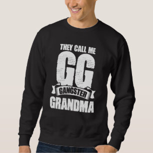 Sudadera Abuela Me Llaman Gg Gangster Abuela Ganges