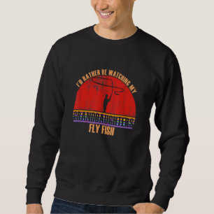 Sudadera Abuelo preferiría ver a su nieta practicar pesca c